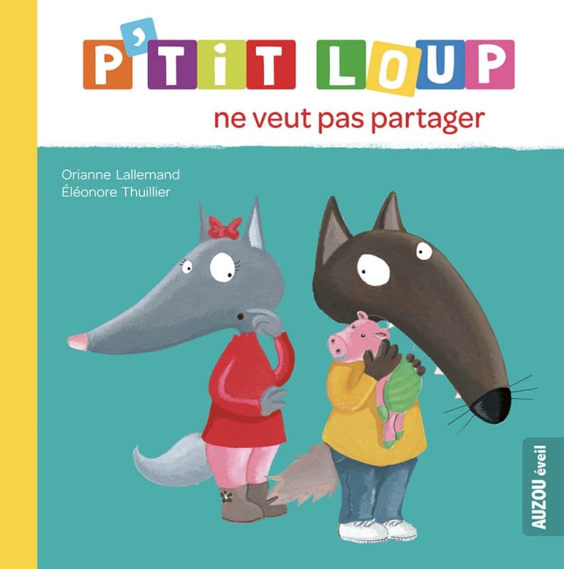 P'tit Loup Ne Veut Pas Partager, 24m auzou 09-24