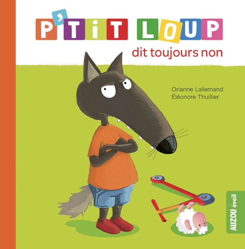 P'tit Loup Dit Toujours Non, 24m auzou 09-24
