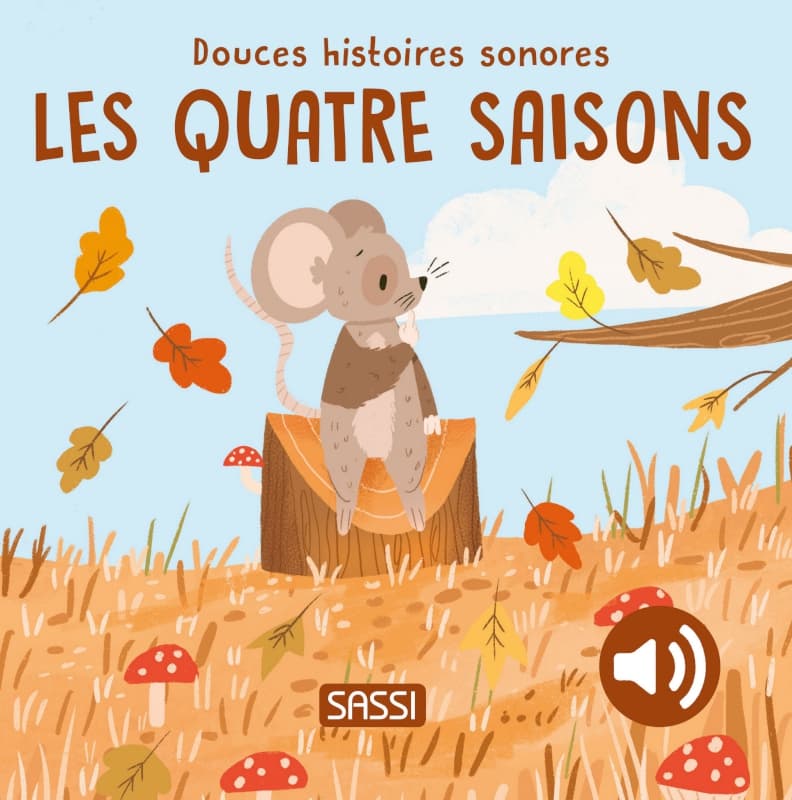 Douces Histoires Sonores. les Quatre Saisons, sassi